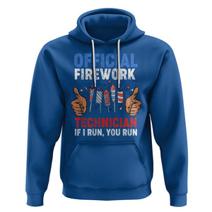 Funny 4th Of July Pyrotechnician Hoodie Official Firework Technician If I Run You Run TS02 Royal Blue Printyourwear