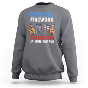 Funny 4th Of July Pyrotechnician Sweatshirt Official Firework Technician If I Run You Run TS02 Charcoal Printyourwear