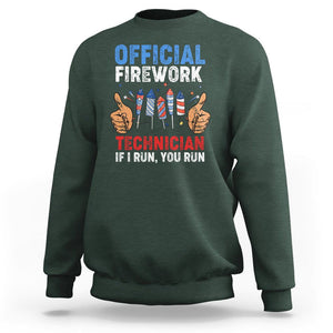 Funny 4th Of July Pyrotechnician Sweatshirt Official Firework Technician If I Run You Run TS02 Dark Forest Green Printyourwear