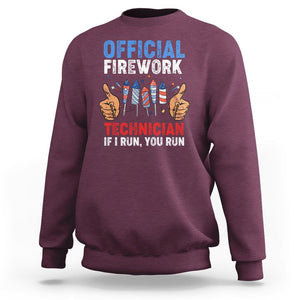 Funny 4th Of July Pyrotechnician Sweatshirt Official Firework Technician If I Run You Run TS02 Maroon Printyourwear