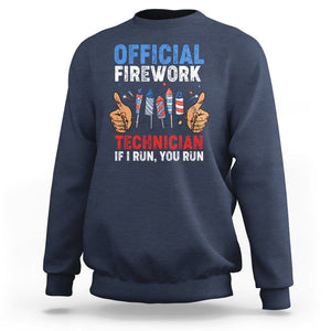 Funny 4th Of July Pyrotechnician Sweatshirt Official Firework Technician If I Run You Run TS02 Navy Printyourwear