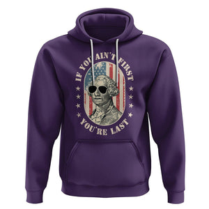 George Washington Hoodie If You Ain't First You're Last Funny 4th Of July Retro Vintage TS02 Purple Printyourwear