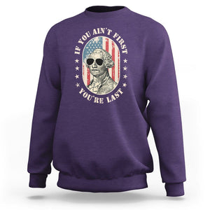 George Washington Sweatshirt If You Ain't First You're Last Funny 4th Of July Retro Vintage TS02 Purple Printyourwear