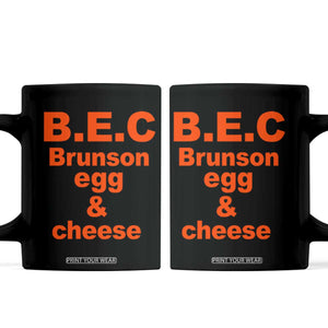 B.E.C. Brunson Egg and Cheese Sandwich Pun Coffee Mug Funny New York Bodega Breakfast Basketball Fan TS02 Black Print Your Wear