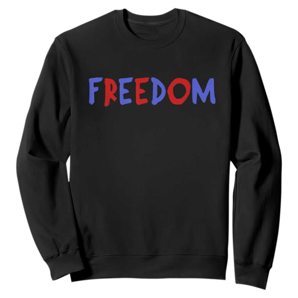 I'm Freedom Americana Matching Couple Sweatshirt Funny Patriotic Red White and Blue 4th of July TS02 Black Print Your Wear