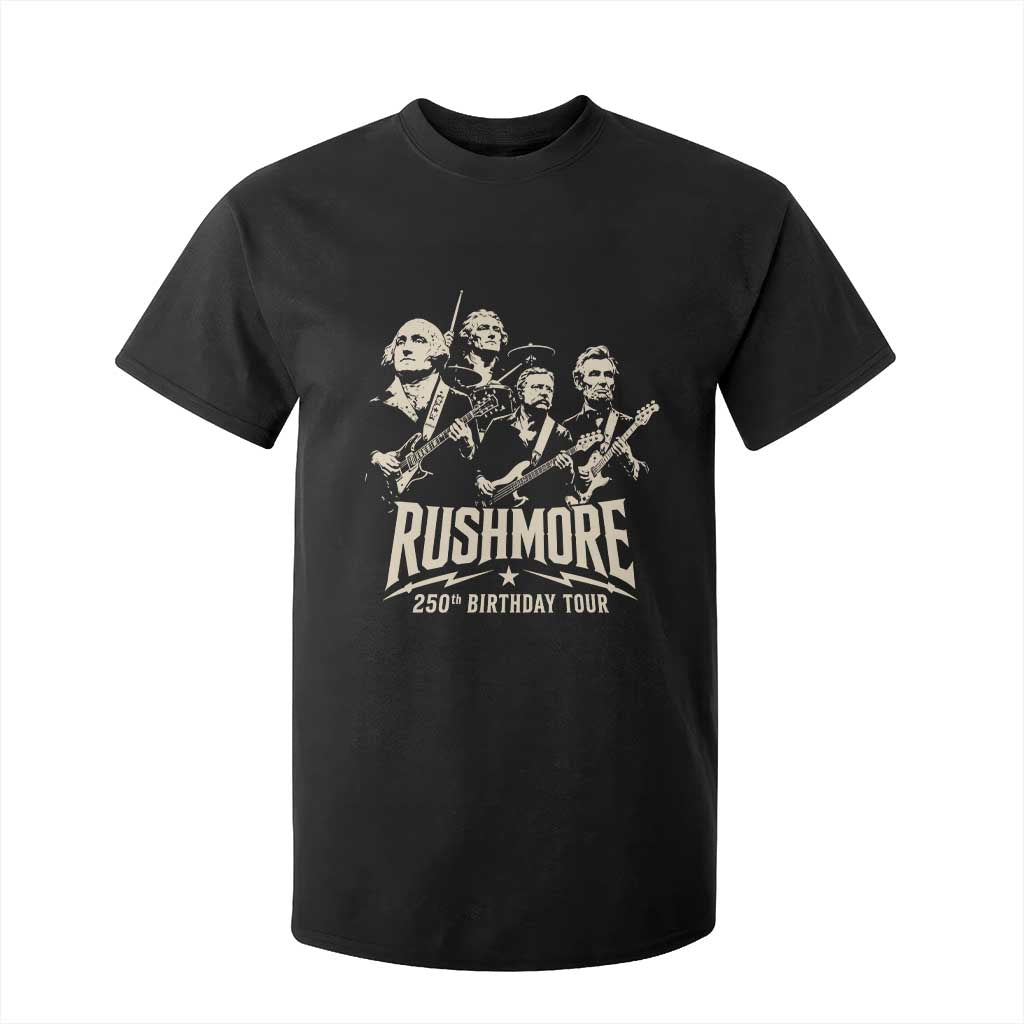 Rushmore 250th Birthday Tour Band T Shirt For Kid Presidents Rock Concert Historical Collages TS02 Black Print Your Wear