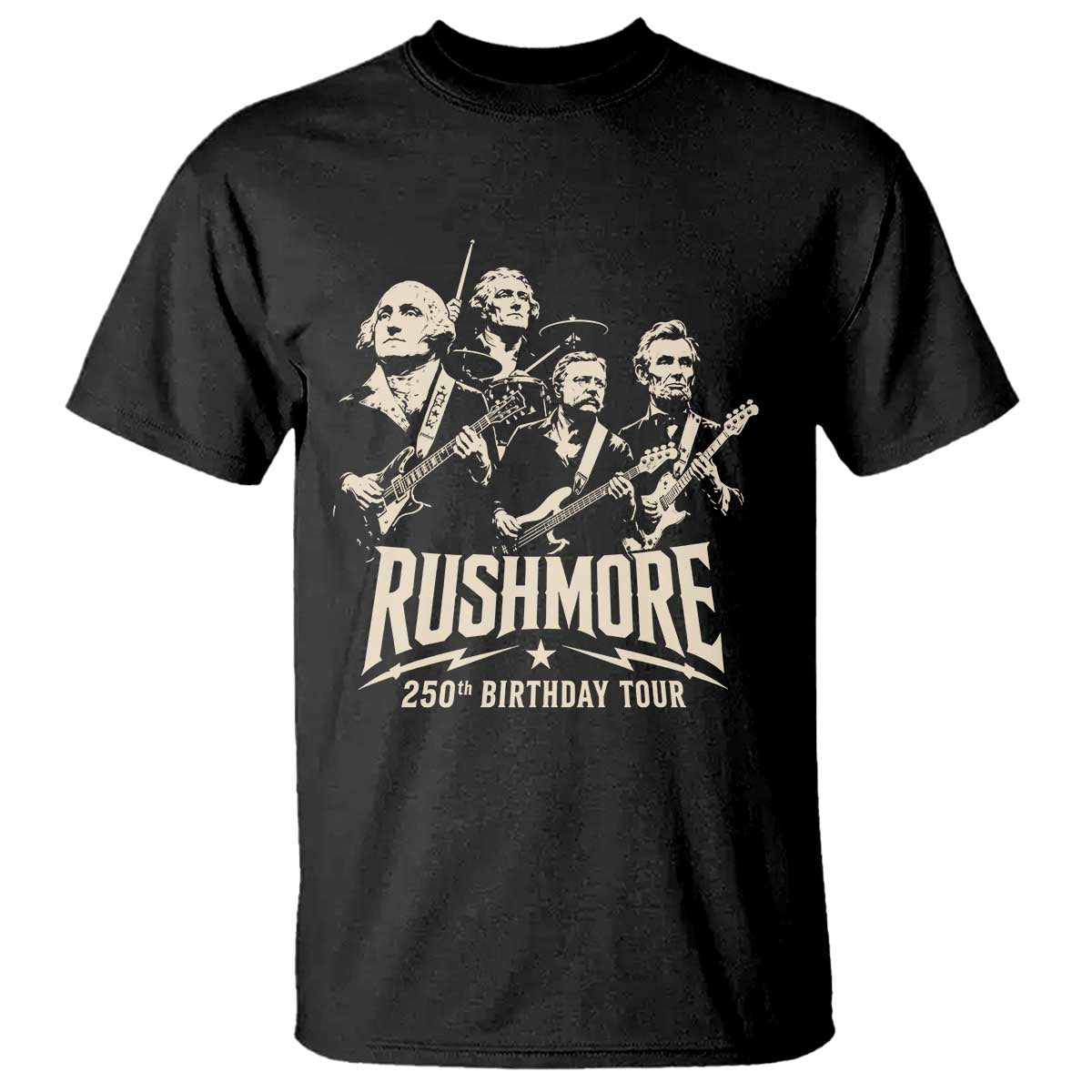 Rushmore 250th Birthday Tour Band T Shirt Presidents Rock Concert Historical Collages TS02 Black Print Your Wear