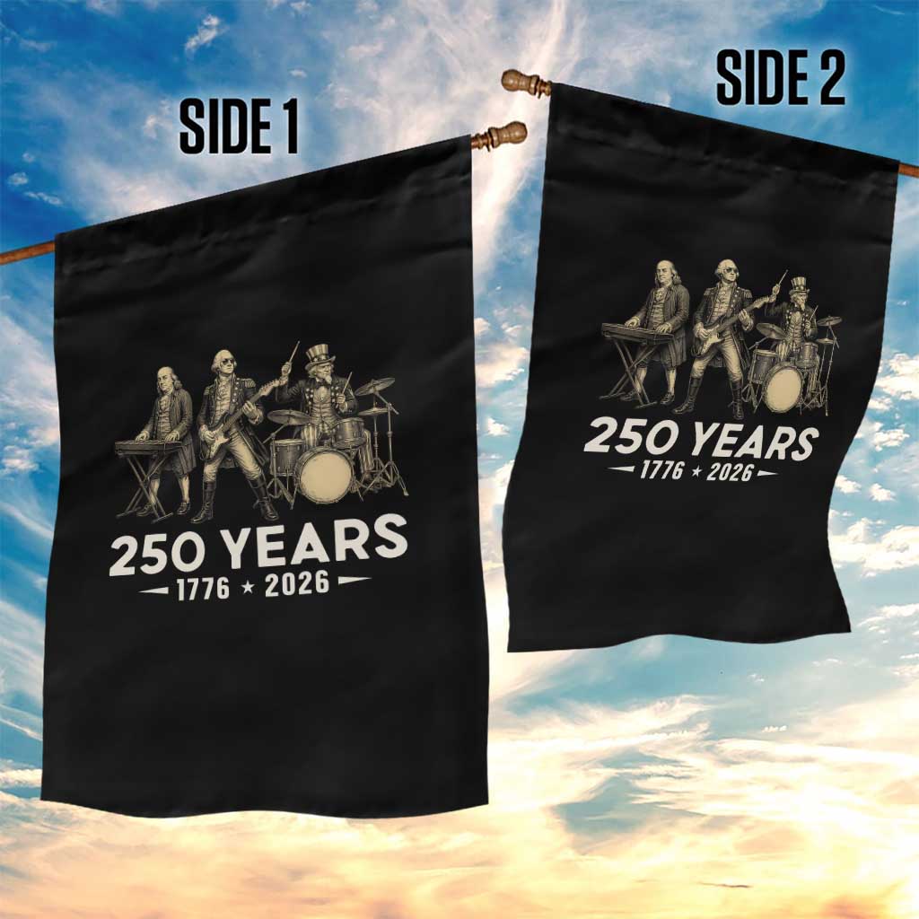 250 Years 1776-2026 Founding Fathers Rock Band Garden Flag George Washington Benjamin Franklin Uncle Sam TS02 Print Your Wear
