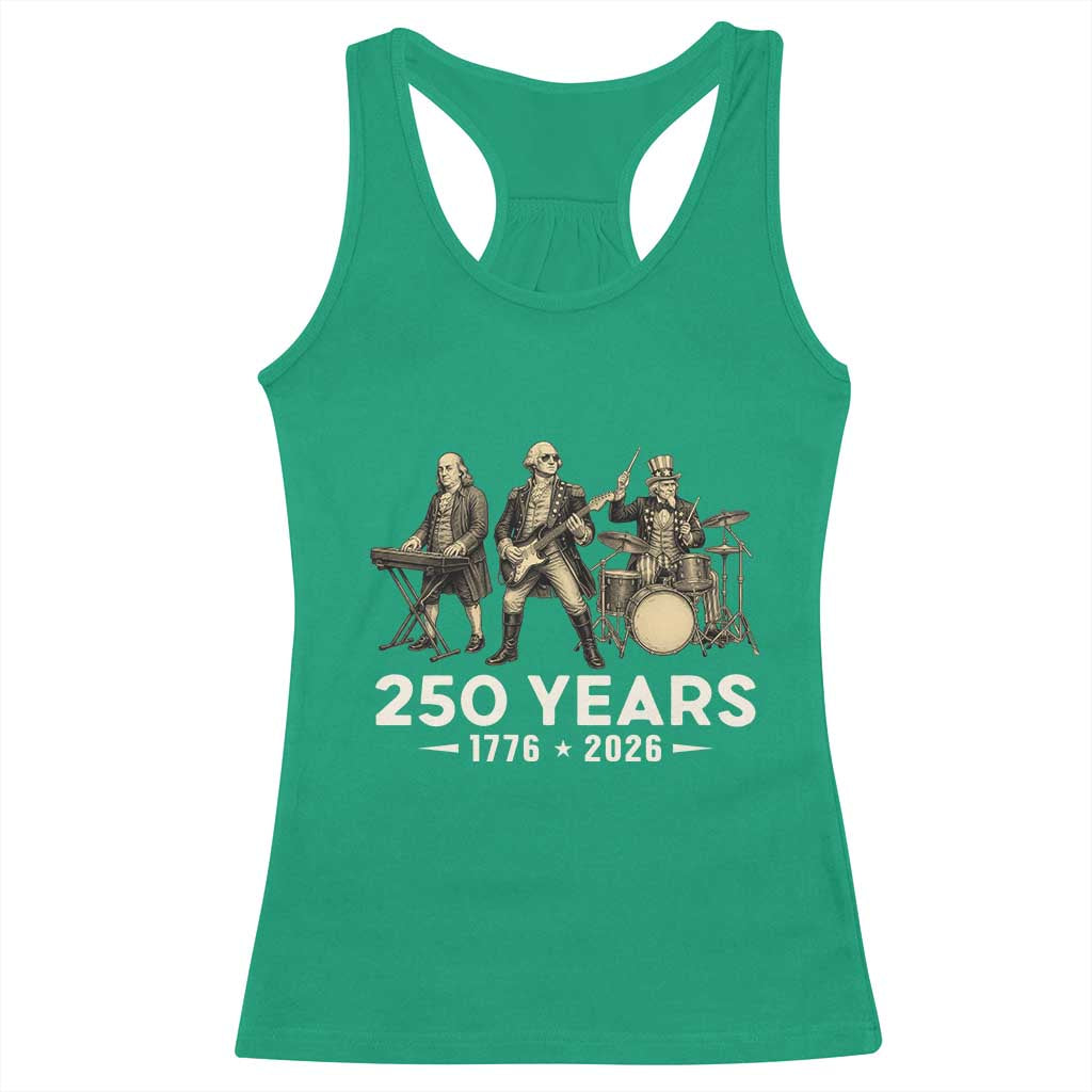 250 Years 1776-2026 Founding Fathers Rock Band Racerback Tank Top George Washington Benjamin Franklin Uncle Sam TS02 Irish Green Print Your Wear