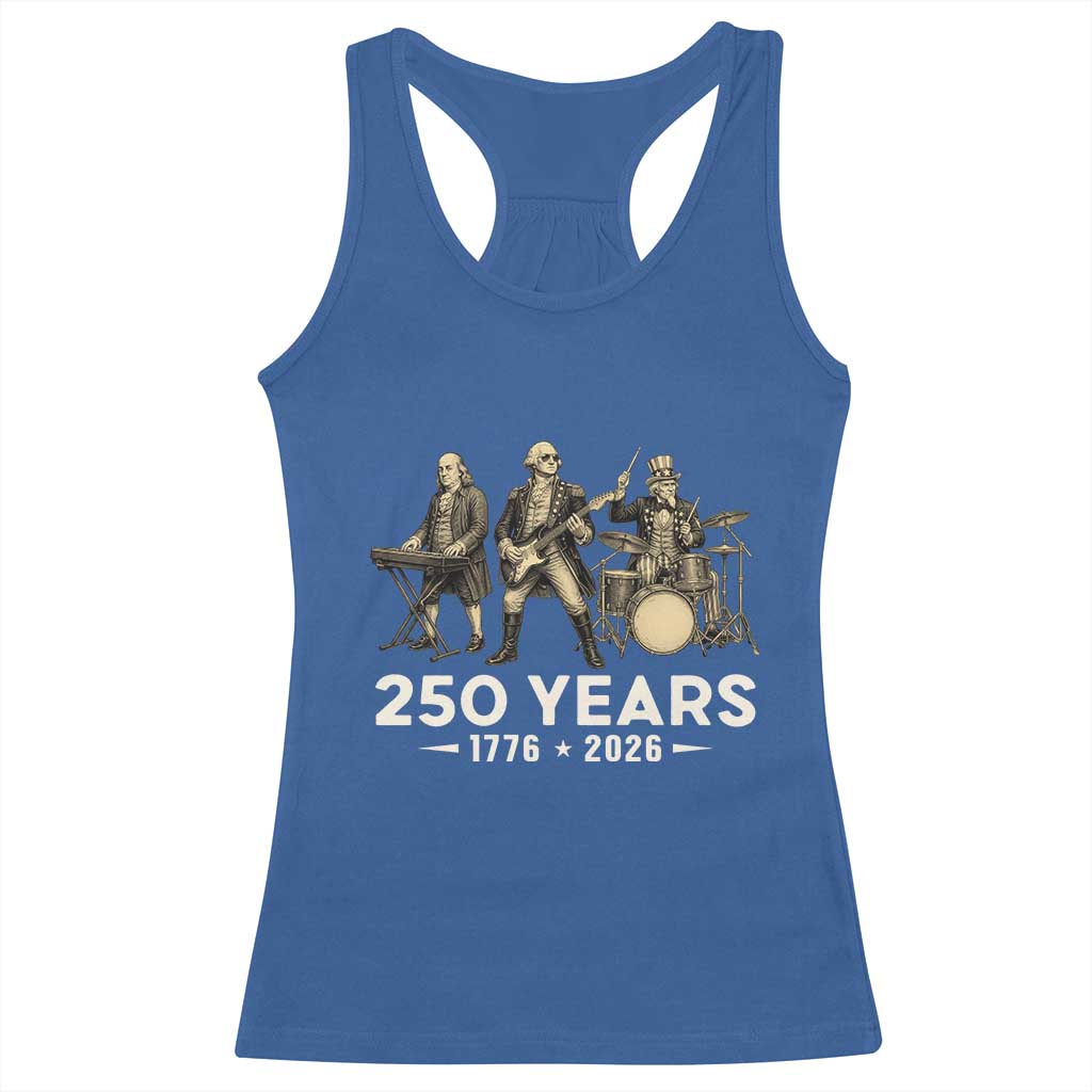 250 Years 1776-2026 Founding Fathers Rock Band Racerback Tank Top George Washington Benjamin Franklin Uncle Sam TS02 Royal Blue Print Your Wear