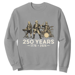 250 Years 1776-2026 Founding Fathers Rock Band Sweatshirt George Washington Benjamin Franklin Uncle Sam TS02 Sport Gray Print Your Wear