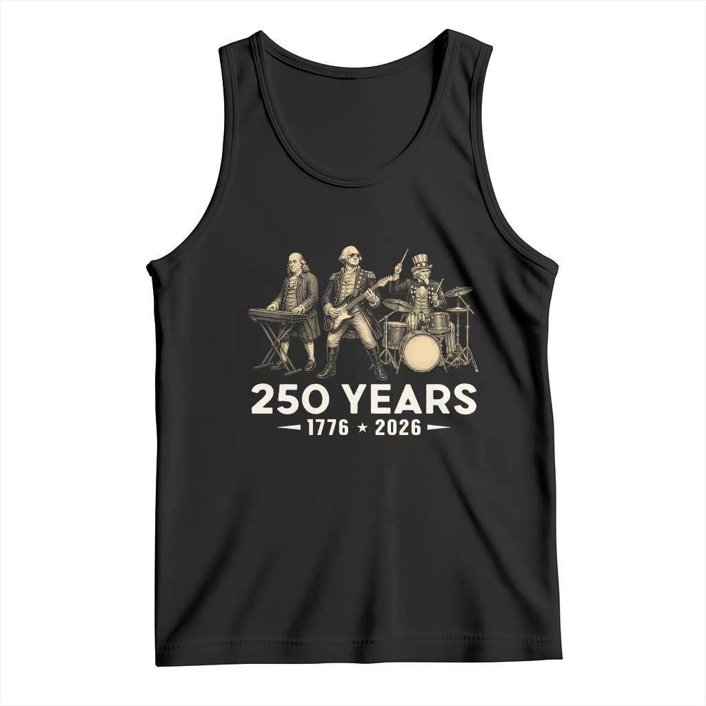 250 Years 1776-2026 Founding Fathers Rock Band Tank Top George Washington Benjamin Franklin Uncle Sam TS02 Black Print Your Wear