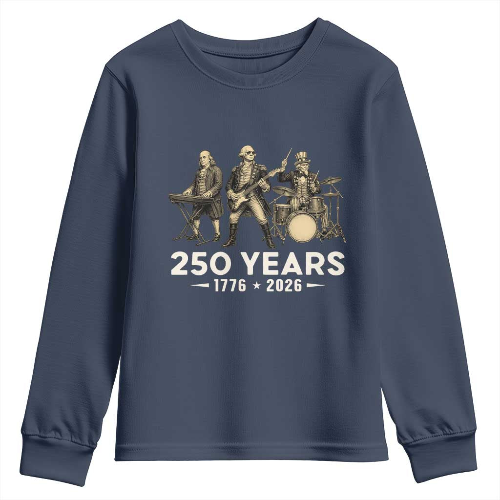 250 Years 1776-2026 Founding Fathers Rock Band Youth Sweatshirt George Washington Benjamin Franklin Uncle Sam TS02 Navy Print Your Wear