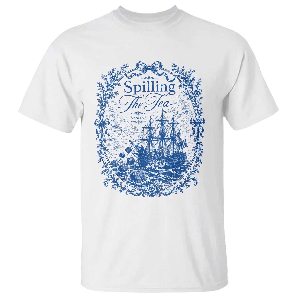 Spilling The Tea Since 1773 Boston Tea Party T Shirt Funny Historical Toile Graphic American History Humor TS02 White Print Your Wear
