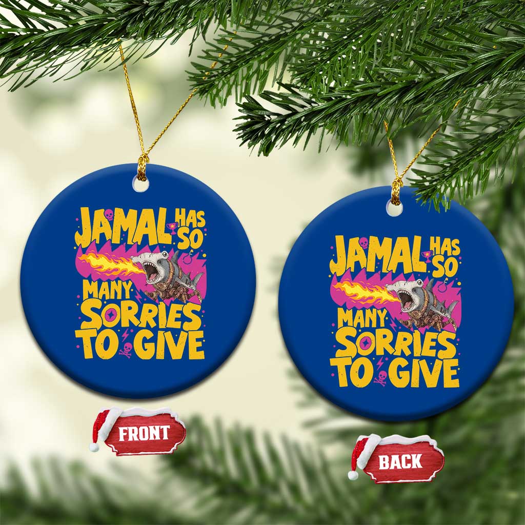 Jamal Has So Many Sorries To Give Ceramic Ornament Funny Fire Breathing Hammerhead Shark Gamer TS02 1pc Blue Print Your Wear