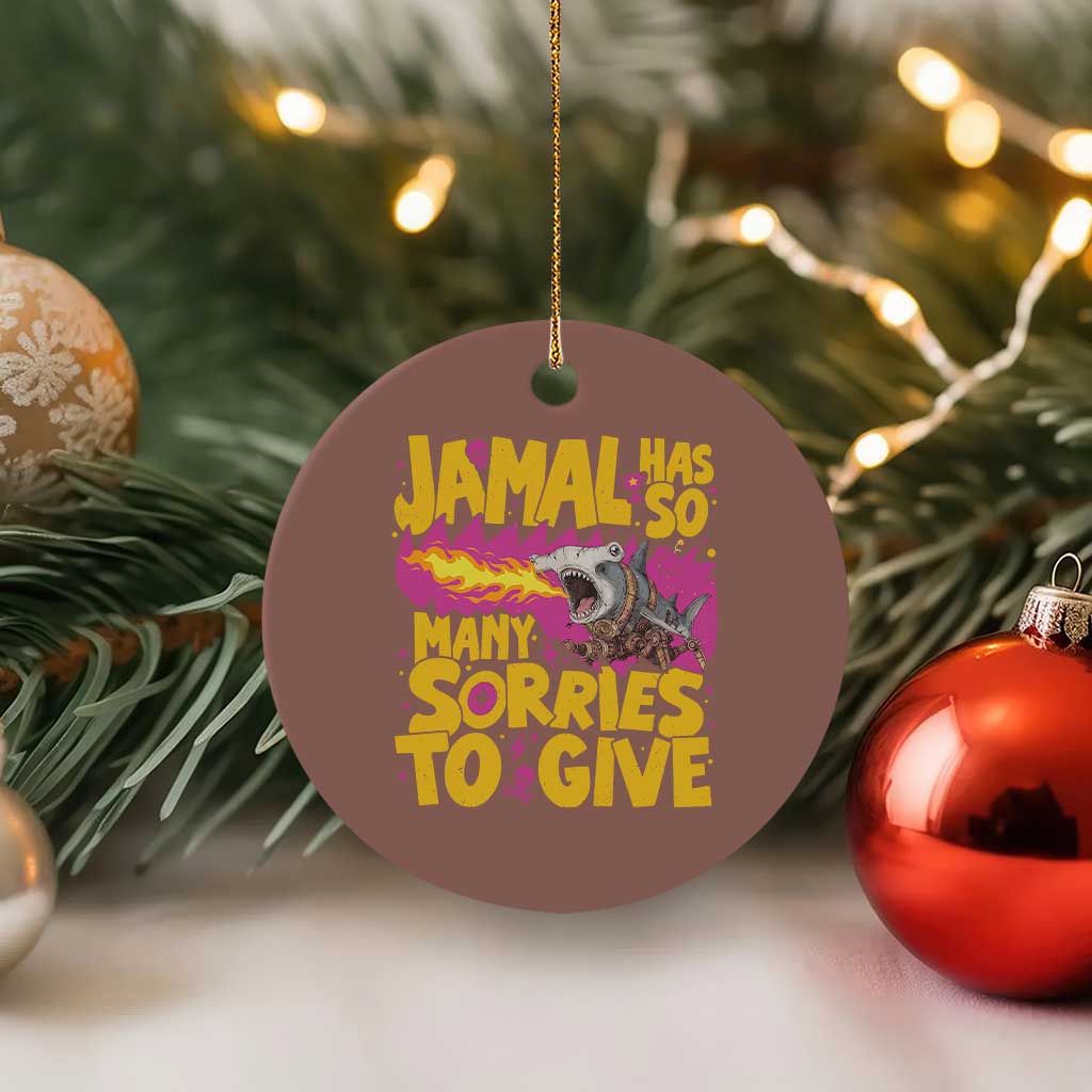 Jamal Has So Many Sorries To Give Ceramic Ornament Funny Fire Breathing Hammerhead Shark Gamer TS02 1pc Mocha Print Your Wear