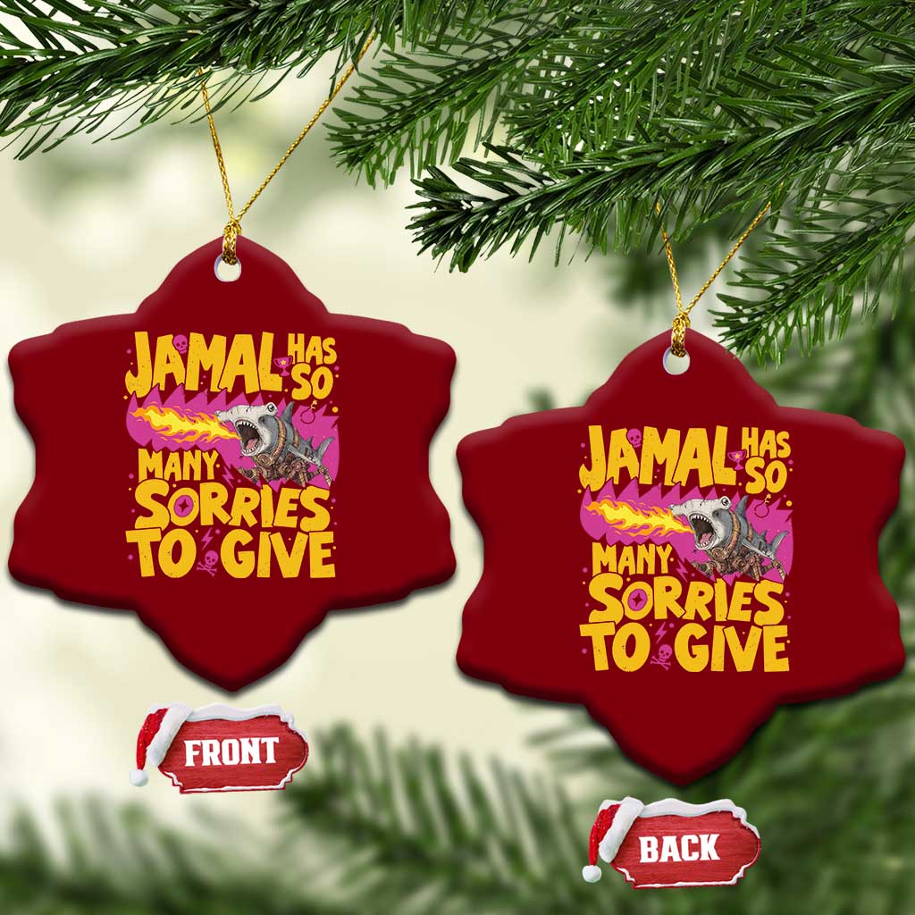 Jamal Has So Many Sorries To Give Ceramic Ornament Funny Fire Breathing Hammerhead Shark Gamer TS02 Print Your Wear