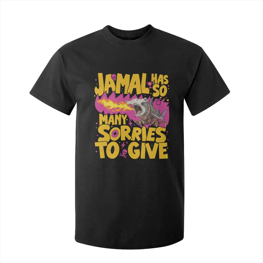Jamal Has So Many Sorries To Give T Shirt For Kid Funny Fire Breathing Hammerhead Shark Gamer TS02 Black Print Your Wear
