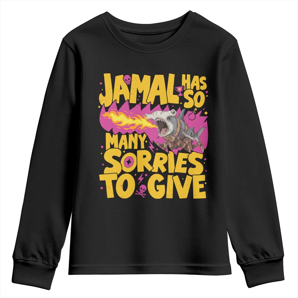 Jamal Has So Many Sorries To Give Youth Sweatshirt Funny Fire Breathing Hammerhead Shark Gamer TS02 Black Print Your Wear