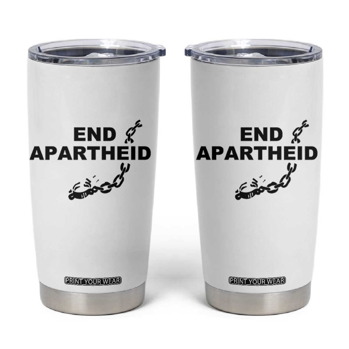 End Apartheid Human Rights Tumbler Cup Broken Chain Social Justice Activist TS02 White Print Your Wear