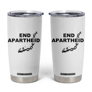 End Apartheid Human Rights Tumbler Cup Broken Chain Social Justice Activist TS02 White Print Your Wear