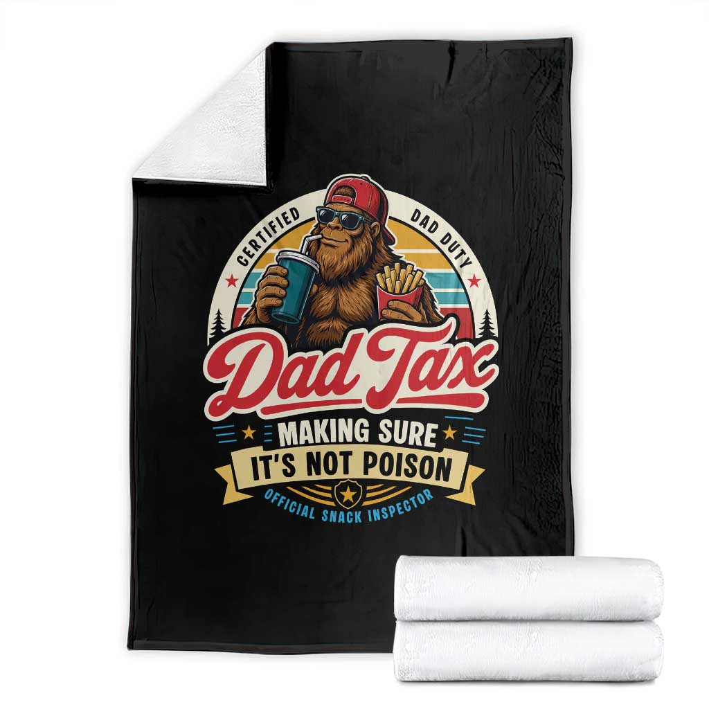 Funny Dad Tax Certified Dad Duty Bigfoot Throw Blanket Vintage Sasquatch Official Snack Inspector TS02 Black Print Your Wear