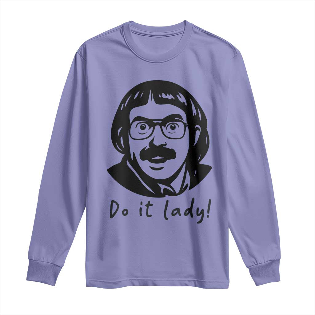 Funny Do It Lady Long Sleeve Shirt Mustache Guy Meme Parody TS02 Violet Print Your Wear