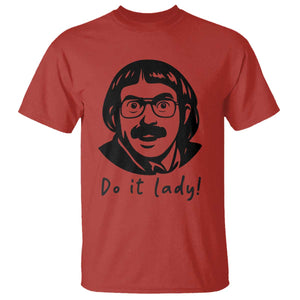 Funny Do It Lady T Shirt Mustache Guy Meme Parody TS02 Red Print Your Wear