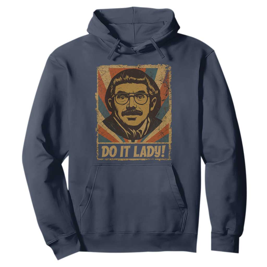 Funny Do It Lady Vintage Hoodie Retro 70s Mustache Guy Meme Parody TS02 Navy Print Your Wear
