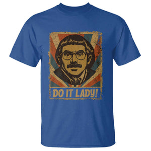 Funny Do It Lady Vintage T Shirt Retro 70s Mustache Guy Meme Parody TS02 Royal Blue Print Your Wear