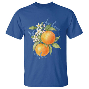 La Dolce Vita Oranges T Shirt Romantic Italian Citrus Blossom Mediterranean Charm TS02 Royal Blue Print Your Wear