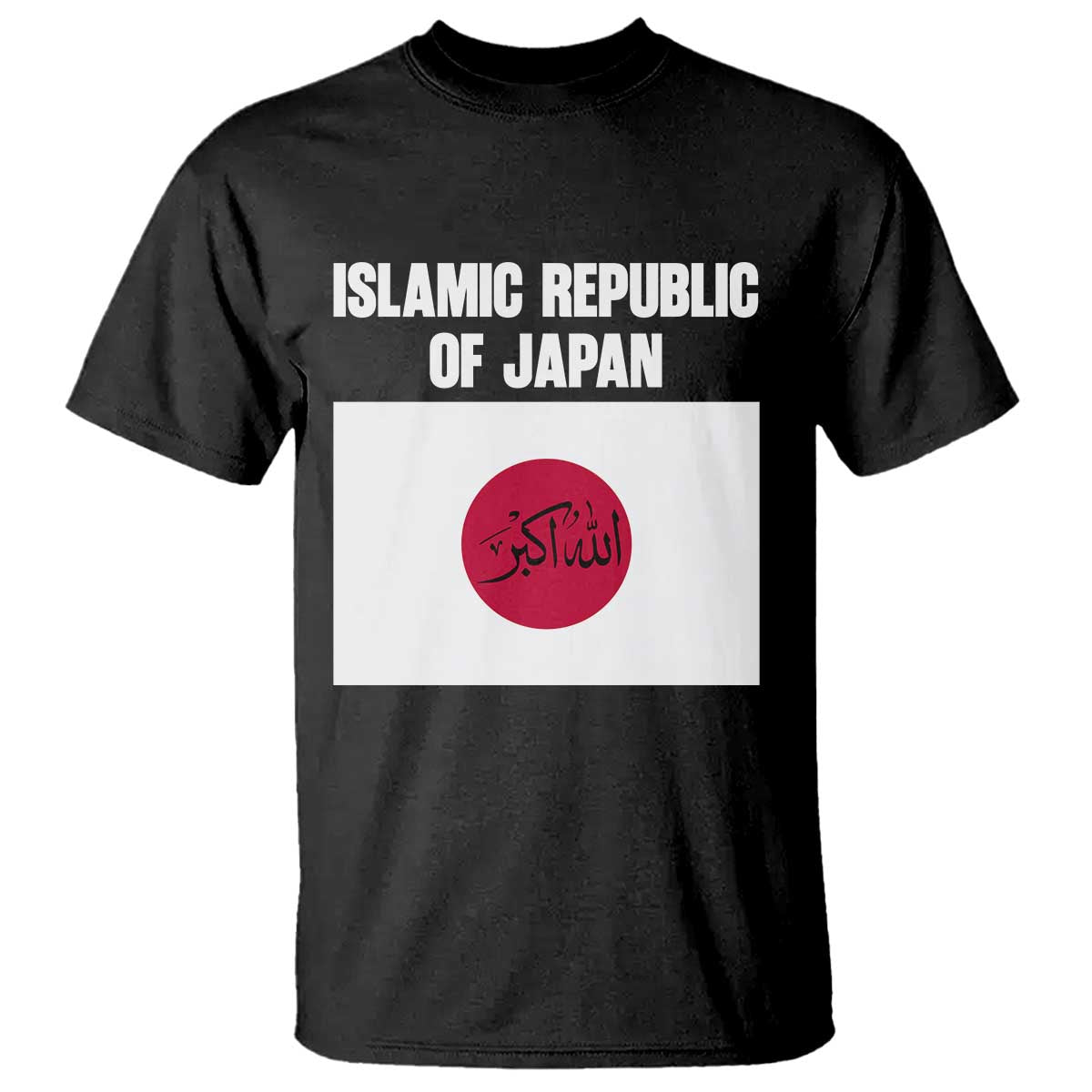 Islamic Republic of Japan Arabic Calligraphy Flag T Shirt Allahu Akbar Presidential Gaffe Satirical TS02 Black Print Your Wear