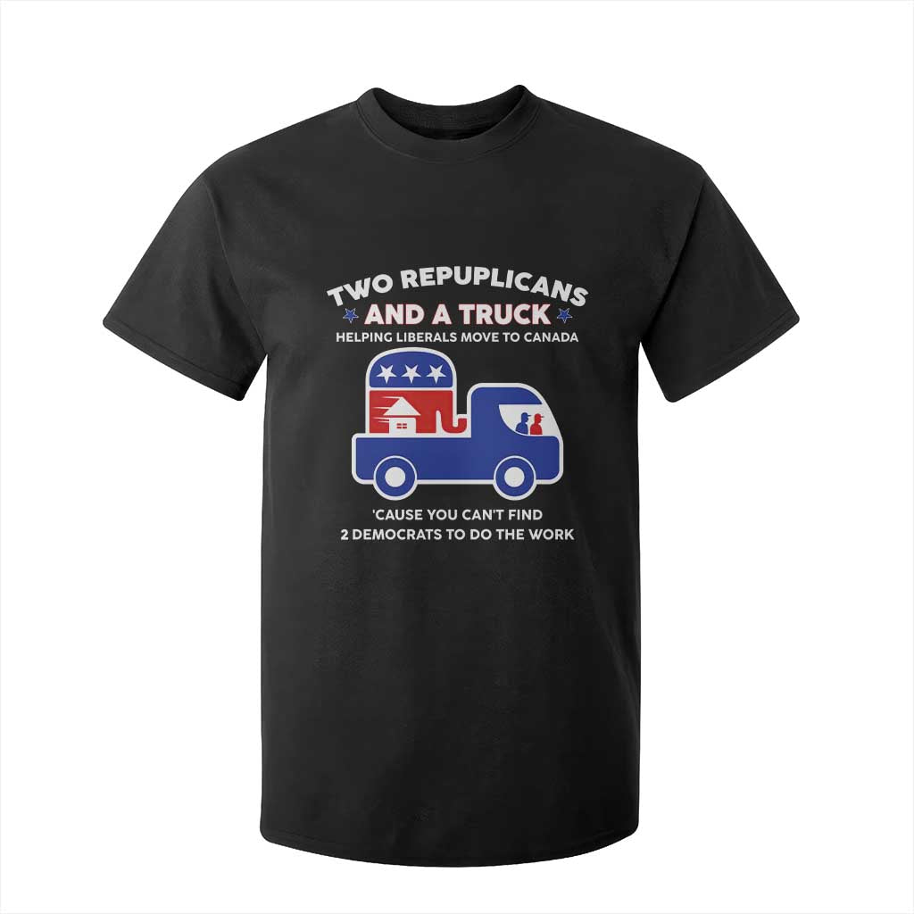 Two Republicans And A Truck Helping Liberals Move To Canada T Shirt For Kid Funny Elephant Red White and Blue Sarcastic Political TS02 Black Print Your Wear