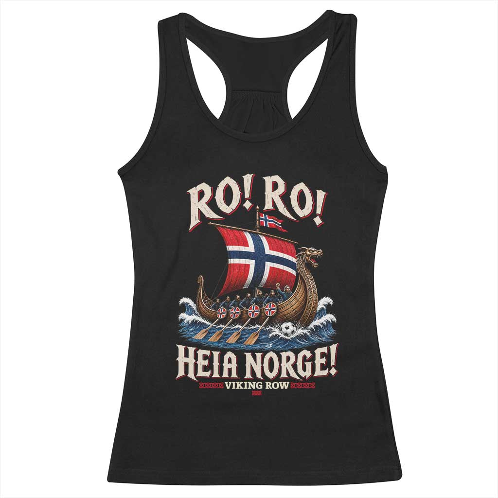 Funny Heia Norge Soccer Viking Row Racerback Tank Top Ro Ro Norway Football Fans Norwegian Pride TS02 Black Print Your Wear