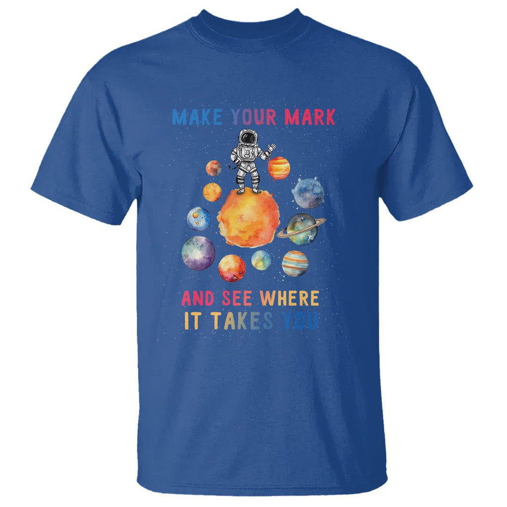 Dot Day T Shirt Polka Dot See Where It Takes You Astronaut Outer Space TS02 Royal Blue Printyourwear