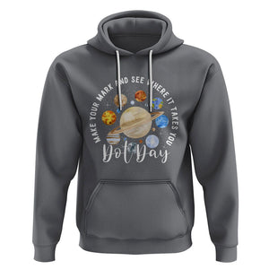 Dot Day Hoodie Polka Dot See Where It Takes You Universe Outer Space TS02 Charcoal Printyourwear