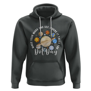 Dot Day Hoodie Polka Dot See Where It Takes You Universe Outer Space TS02 Dark Heather Printyourwear