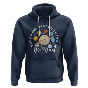 Dot Day Hoodie Polka Dot See Where It Takes You Universe Outer Space TS02 Navy Printyourwear