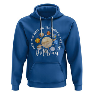 Dot Day Hoodie Polka Dot See Where It Takes You Universe Outer Space TS02 Royal Blue Printyourwear