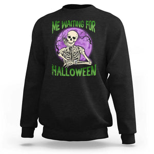 Funny Skeleton Sweatshirt Me Waiting For Halloween Skeleton Funny Halloween Costume TS02 Black Print Your Wear