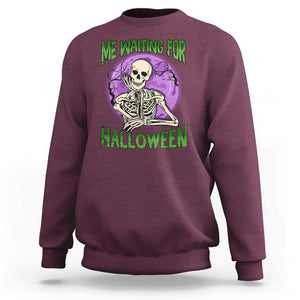 Funny Skeleton Sweatshirt Me Waiting For Halloween Skeleton Funny Halloween Costume TS02 Maroon Print Your Wear