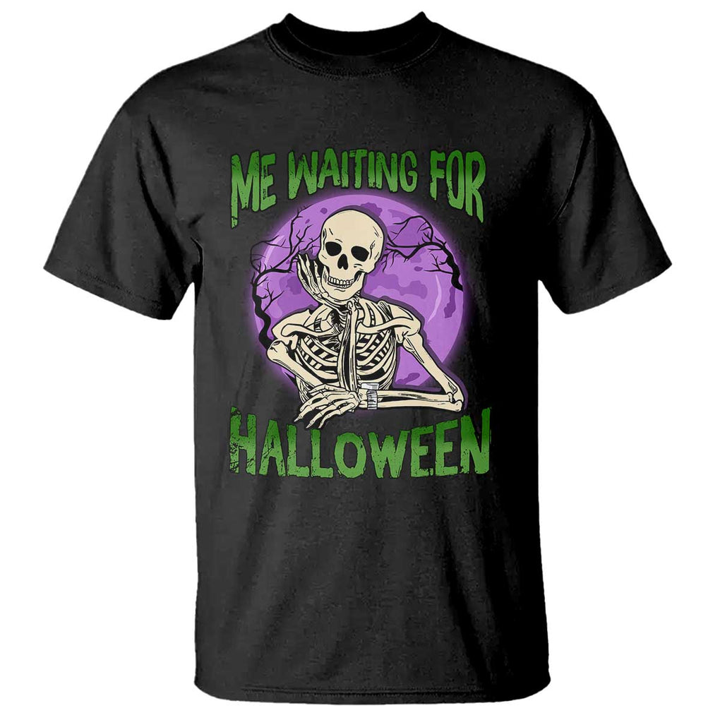 Funny Skeleton T Shirt Me Waiting For Halloween Skeleton Funny Halloween Costume TS02 Black Print Your Wear