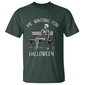 Funny Skeleton T Shirt Me Waiting For Halloween Skeleton Lover Halloween Costume TS02 Dark Forest Green Print Your Wear