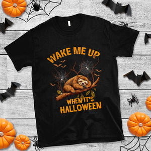 Halloween Sloth T Shirt Wake Me Up When It's Halloween Spooky Season Trick Or Treat TS02 Black Print Your Wear