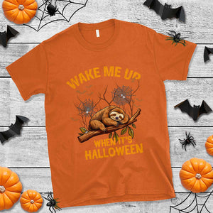 Halloween Sloth T Shirt Wake Me Up When It's Halloween Spooky Season Trick Or Treat TS02 Orange Print Your Wear