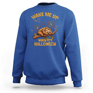 Halloween Sloth Sweatshirt Wake Me Up When It's Halloween Spooky Season Trick Or Treat TS02 Royal Blue Print Your Wear