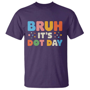 Bruh It's Dot Day T Shirt Colorful Polka Dots TS02 Purple Print Your Wear