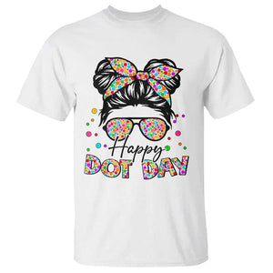 Happy Dot Day Messy Bun Girl T Shirt Colorful Polka Dots TS02 White Print Your Wear