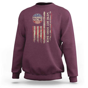 Harris Walz 2024 Sweatshirt We're Not Going Back Election Kamala Tim Retro American Flag TS02 Maroon Print Your Wear