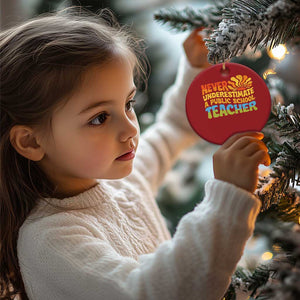 Never Underestimate A Public School Teacher Christmas Ornament Tim Walz 2024 Saying Public Education TS02 Print Your Wear